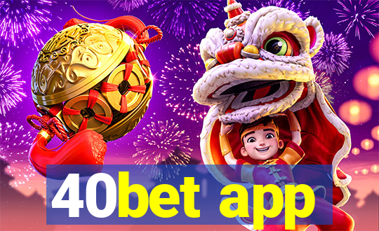 40bet app